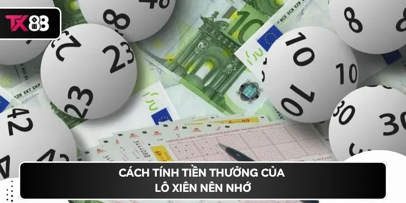 Cách tính tiền thưởng của lô xiên nên nhớ