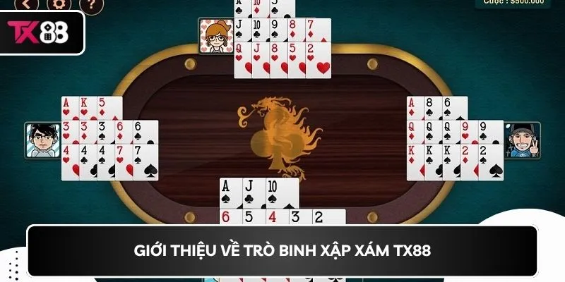 Giới thiệu về trò binh xập xám TX88