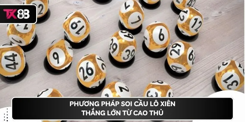 Phương pháp soi cầu lô xiên thắng lớn từ cao thủ